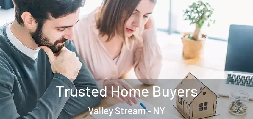  Trusted Home Buyers Valley Stream - NY